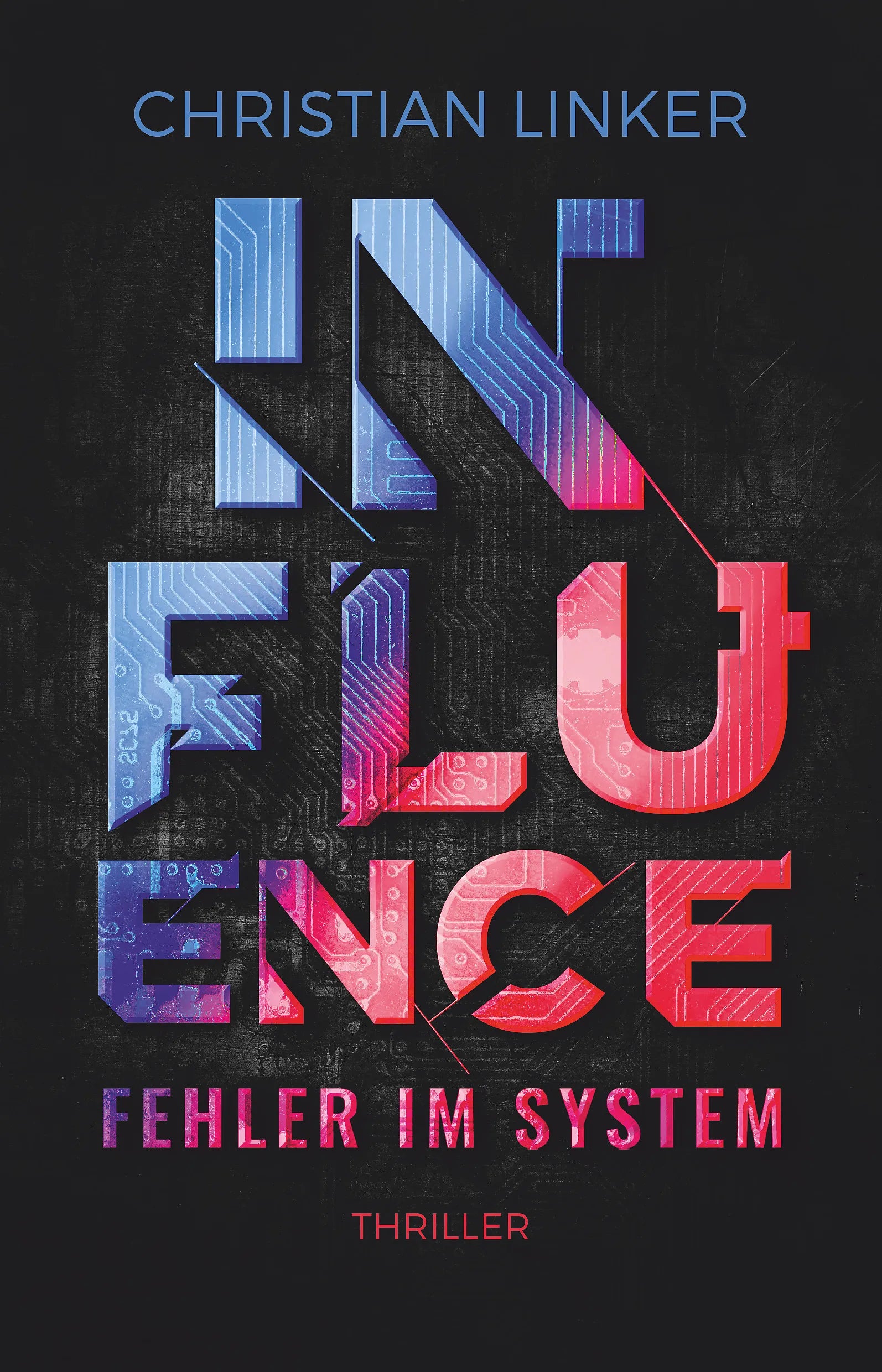 Buchcover von 'Influence – Fehler im System' - Paperback von Christian Linker