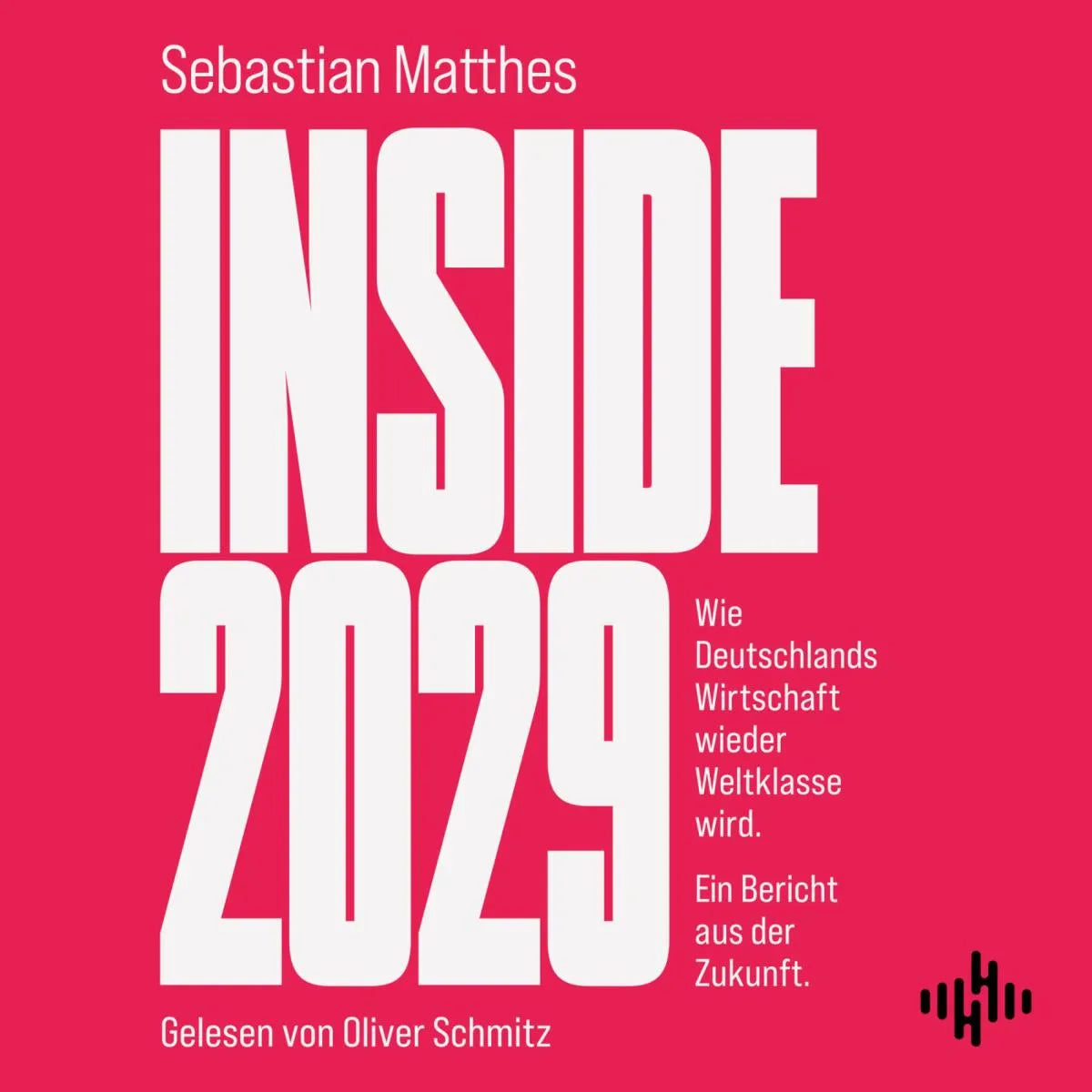 Cover: Inside 2029 (Hörbuch Download) von Sebastian Matthes