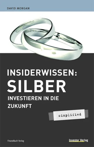 Buchcover von 'Insiderwissen: Silber - simplified' - Gebundene Ausgabe von David Morgan