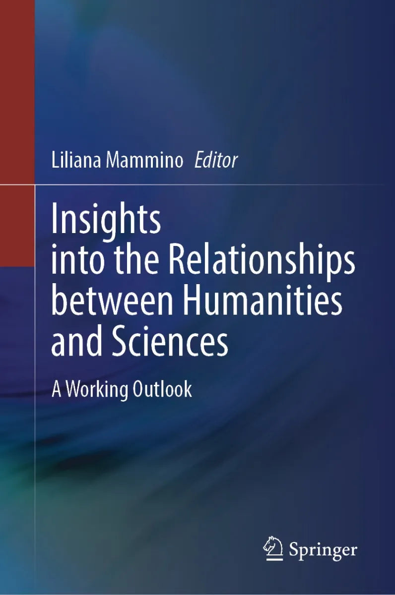 Cover: Insights into the Relationships between Humanities and Sciences (E-Book) von Liliana Mammino