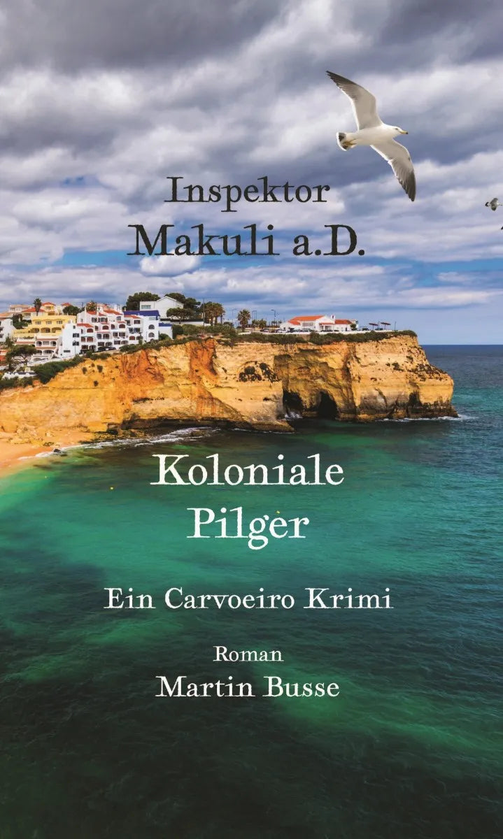 Cover: Inspektor Makuli a.D. - Koloniale Pilger (E-Book) von Martin Busse