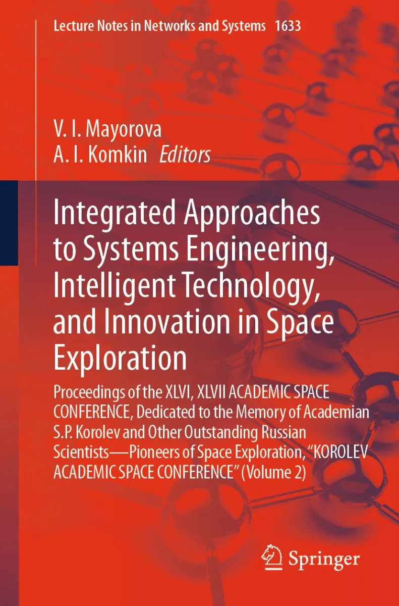 Cover: Integrated Approaches to Systems Engineering, Intelligent Technology, and Innovation in Space Exploration (E-Book) von V. I. Mayorova