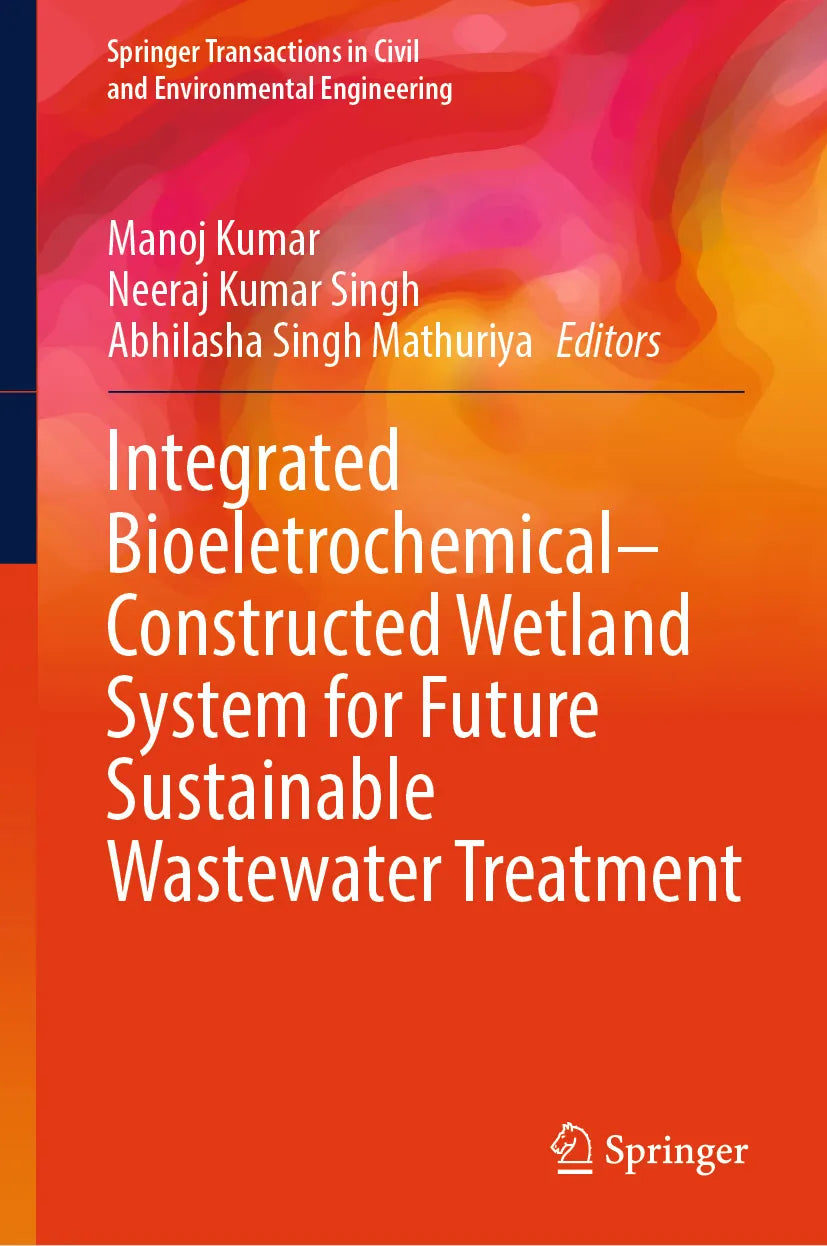 Cover: Integrated Bioeletrochemical–Constructed Wetland System for Future Sustainable Wastewater Treatment (E-Book)