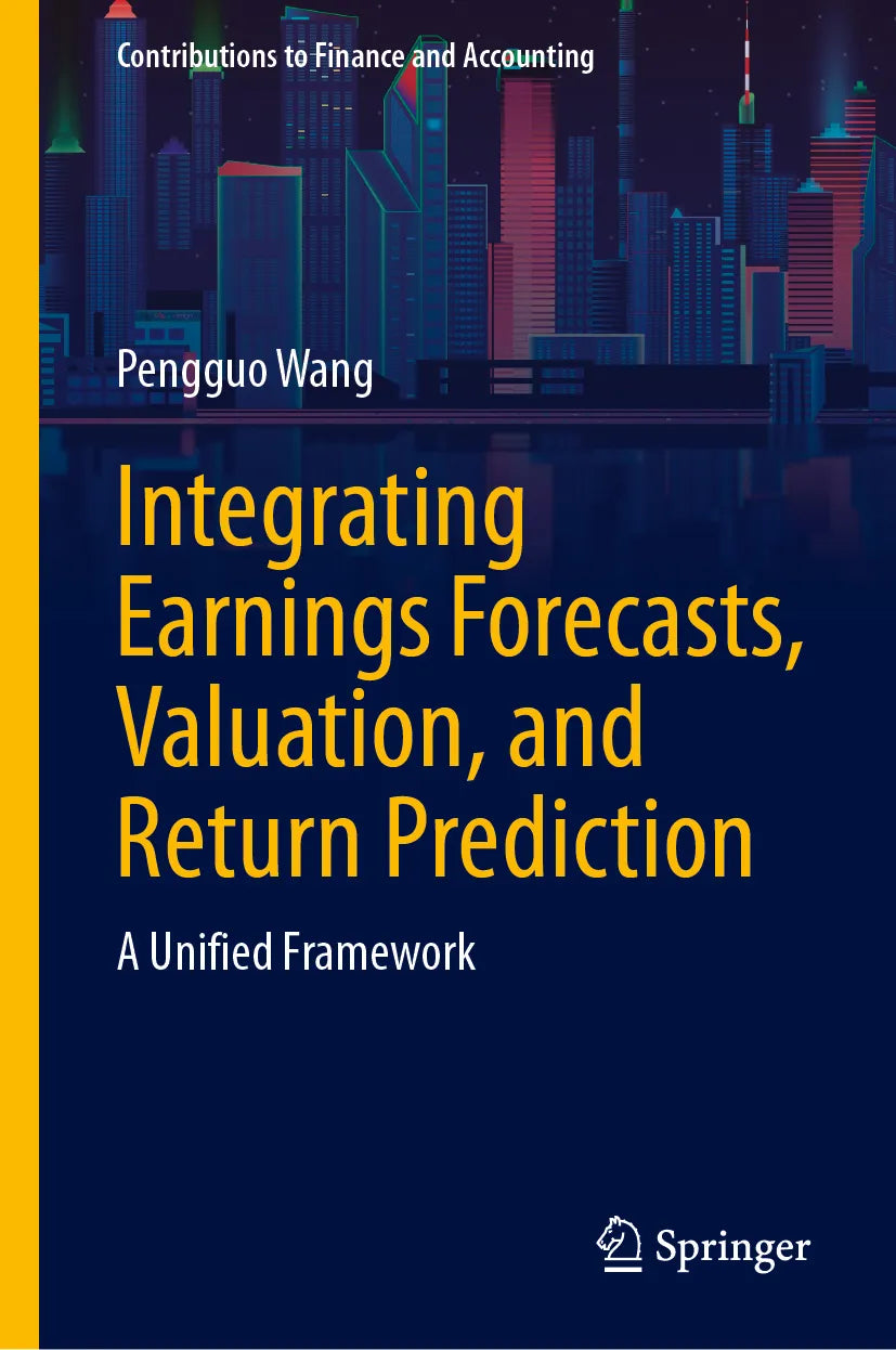 Cover: Integrating Earnings Forecasts, Valuation, and Return Prediction (E-Book) von Pengguo Wang