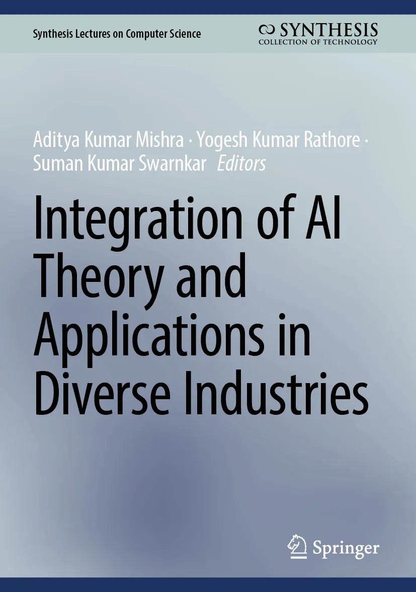 Cover: Integration of AI Theory and Applications in Diverse Industries (E-Book) von Aditya Kumar Mishra
