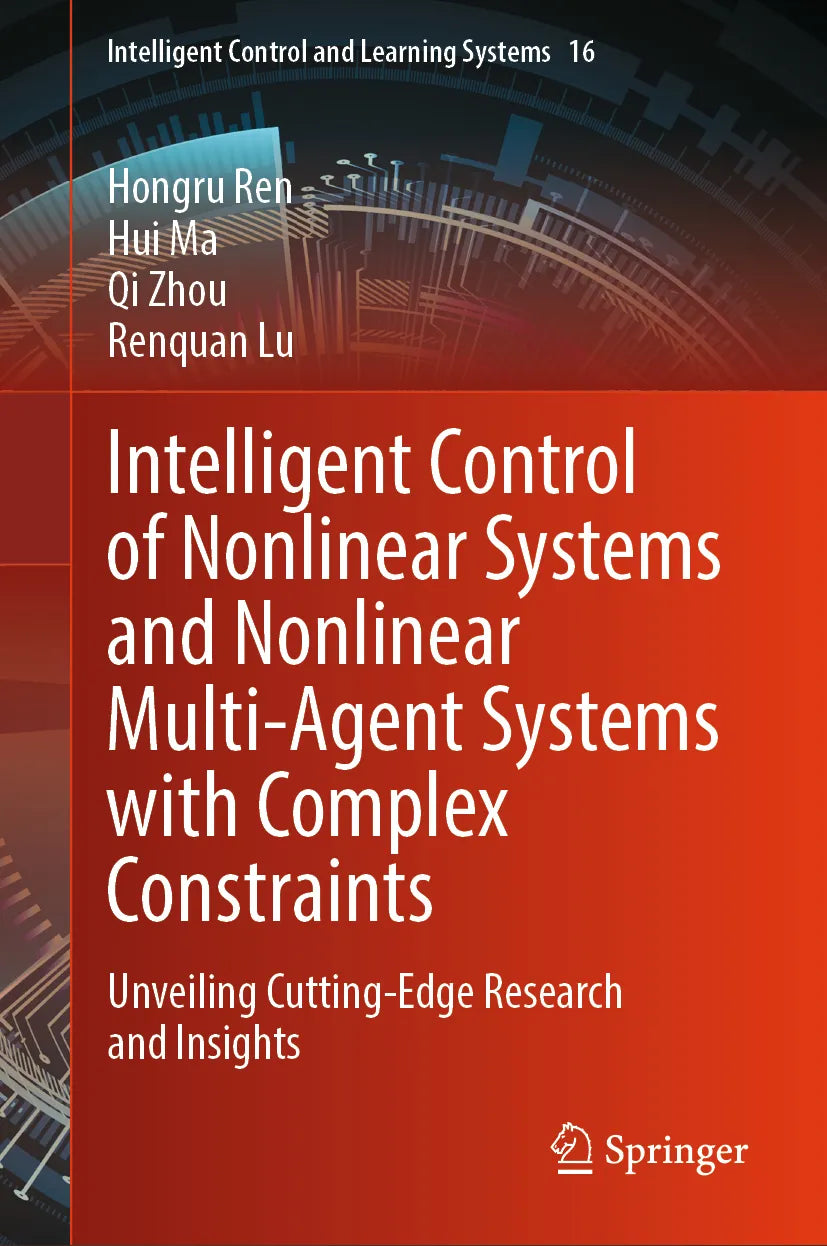 Cover: Intelligent Control of Nonlinear Systems and Nonlinear Multi-Agent Systems with Complex Constraints (E-Book) von Hongru Ren