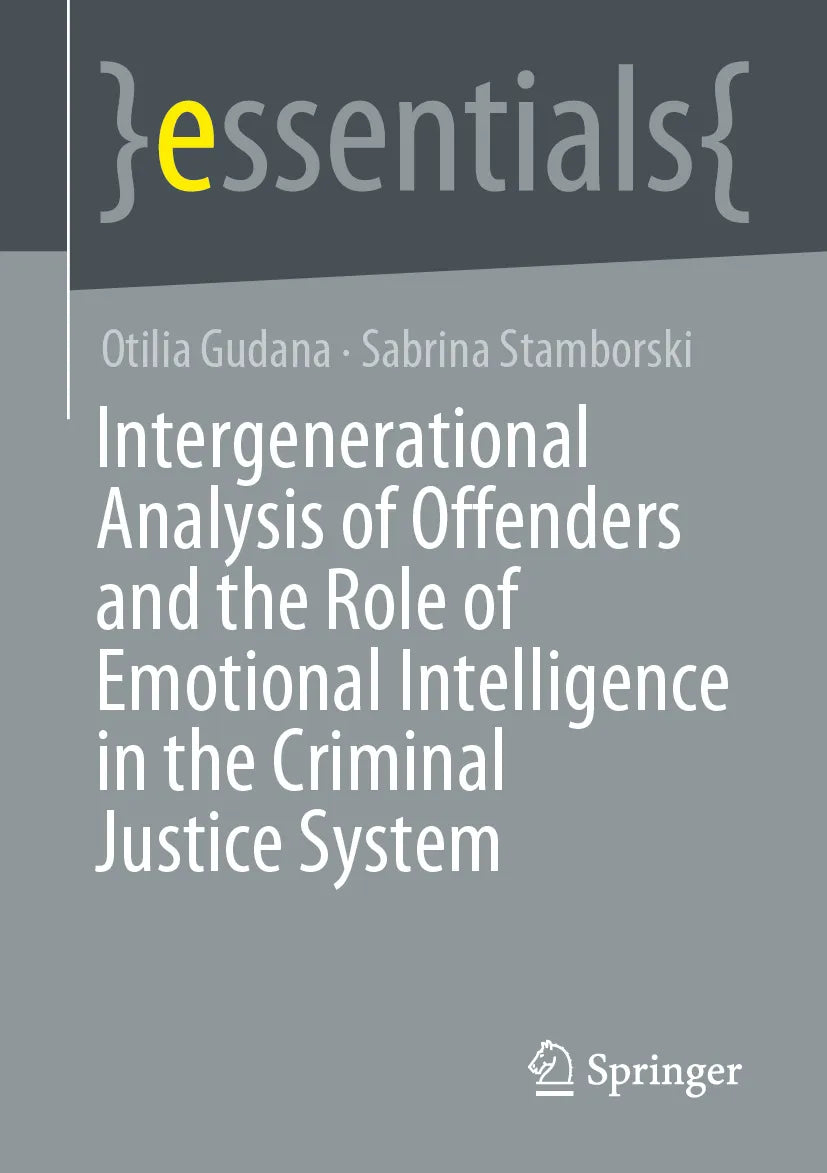 Cover: Intergenerational Analysis of Offenders and the Role of Emotional Intelligence in the Criminal Justice System (E-Book) von Otilia Gudana
