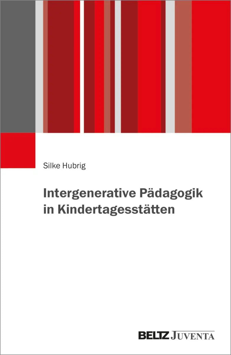 Cover: Intergenerative Pädagogik in Kindertagesstätten (E-Book) von Silke Hubrig