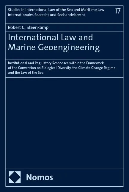 Cover: International Law and Marine Geoengineering (E-Book) von Robert C. Steenkamp