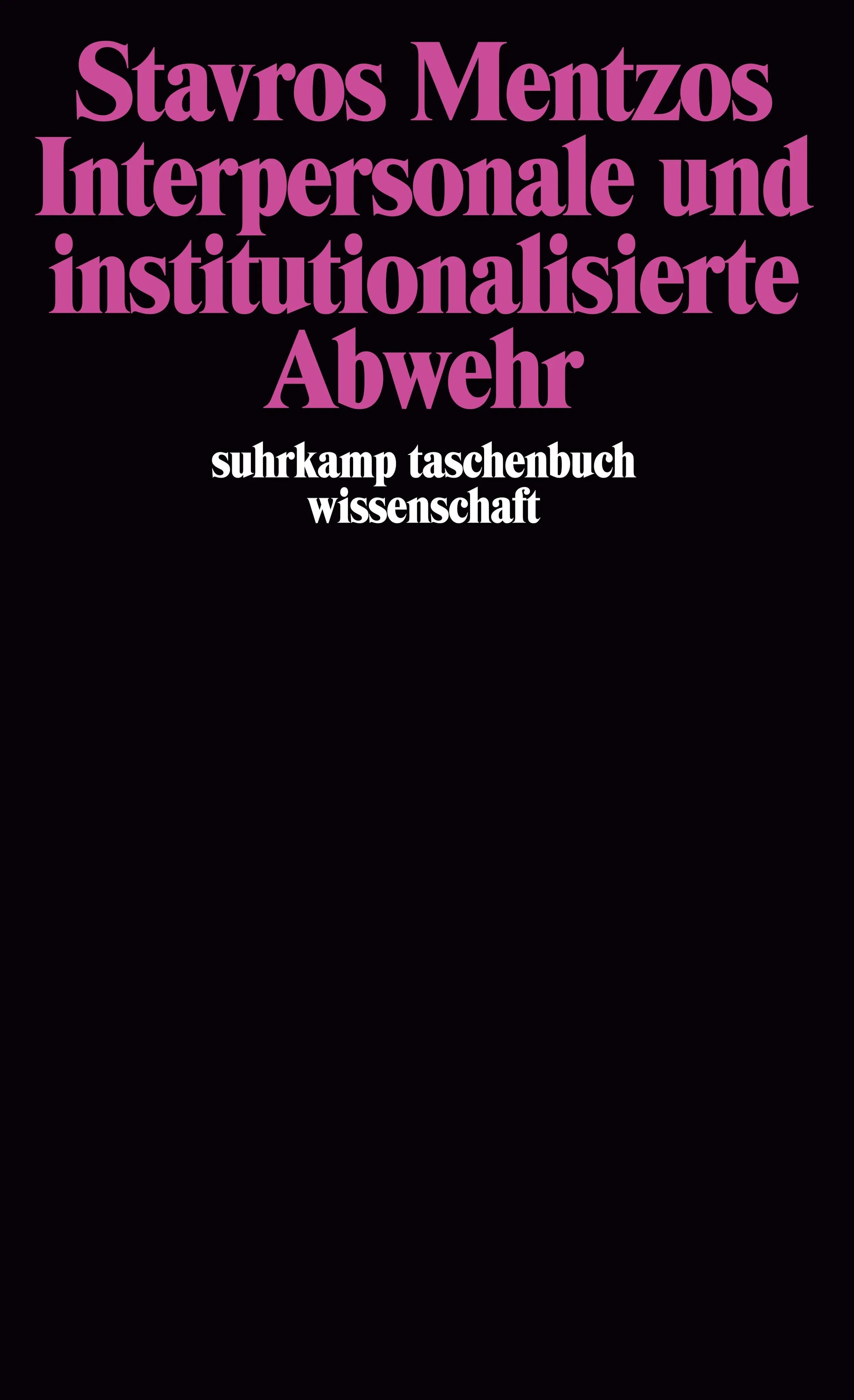 Buchcover von 'Interpersonale und institutionalisierte Abwehr' - Taschenbuch von Stavros Mentzos