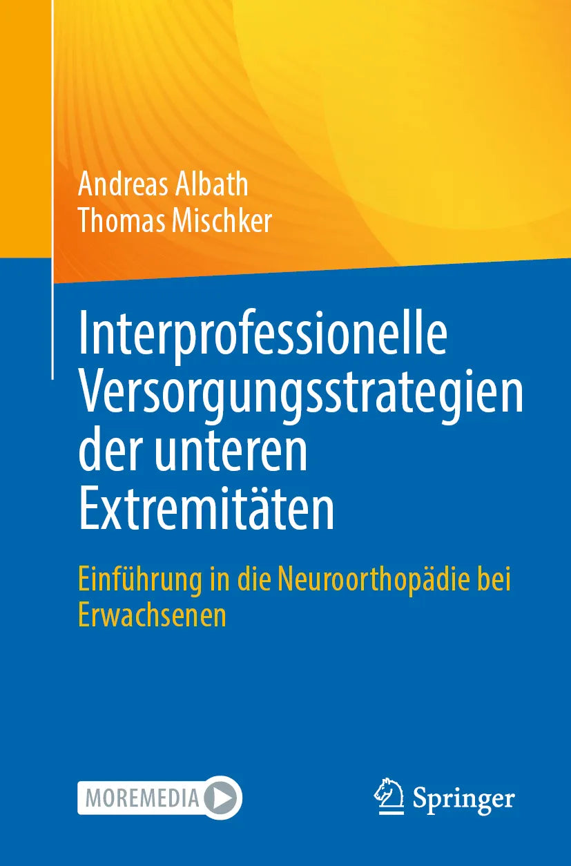 Cover: Interprofessionelle Versorgungsstrategien der unteren Extremitäten (E-Book) von Andreas Albath