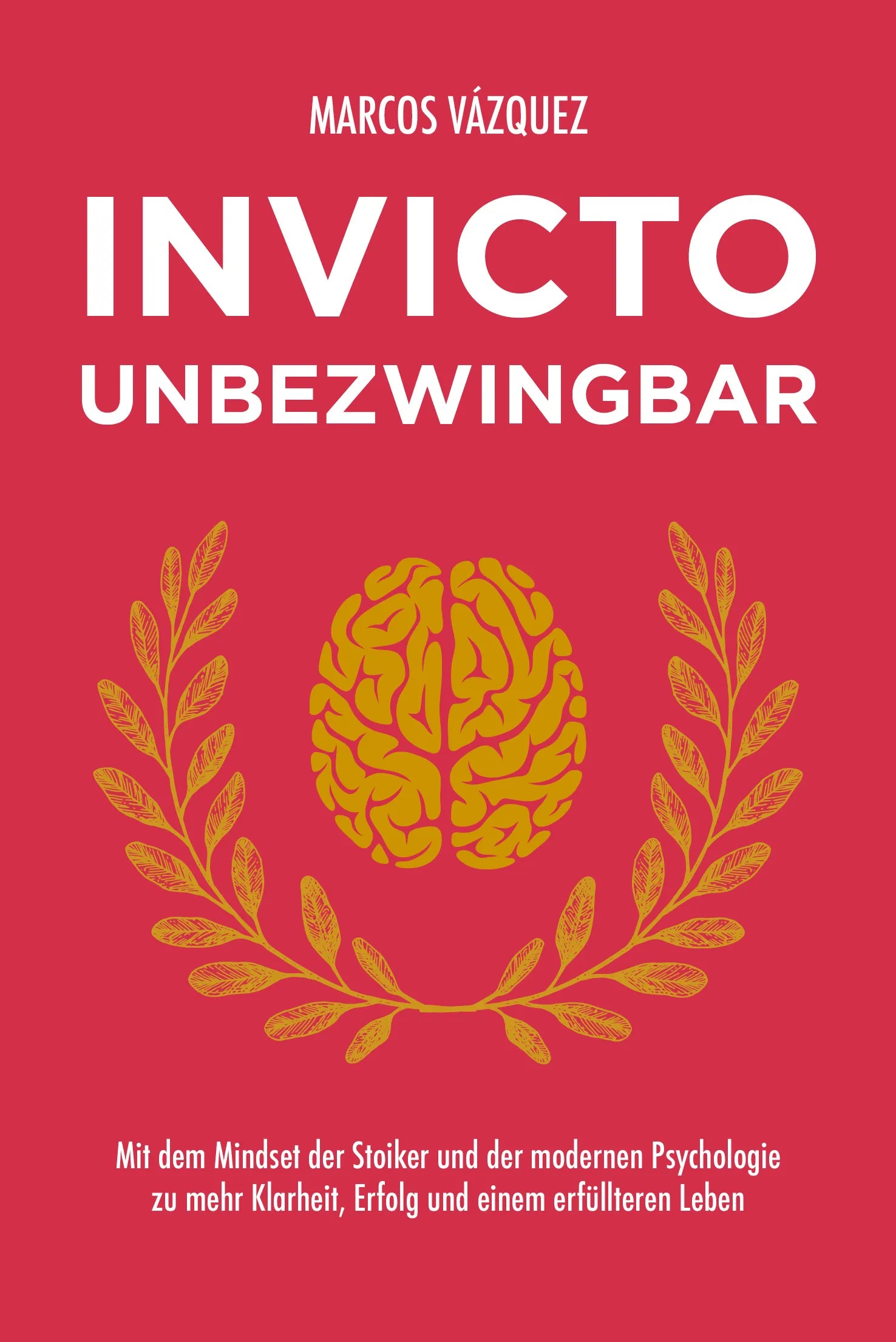 Buchcover von 'Invicto – Unbezwingbar' - Gebundene Ausgabe von Marcos Vázquez