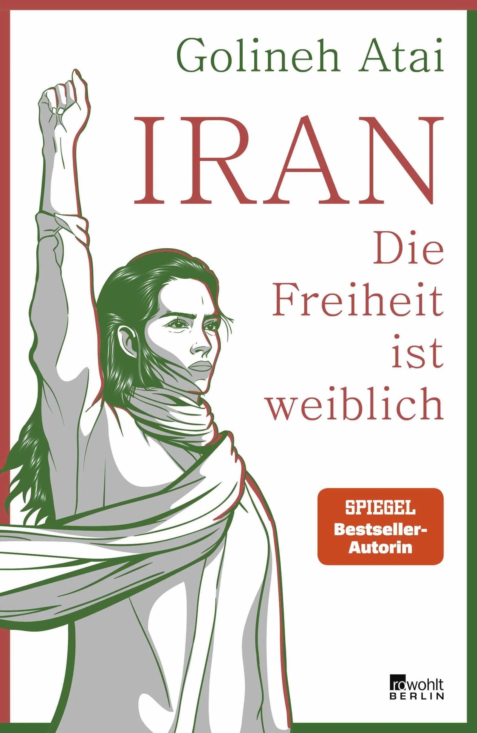 Buchcover von 'Iran – die Freiheit ist weiblich' - Gebundene Ausgabe von Golineh Atai