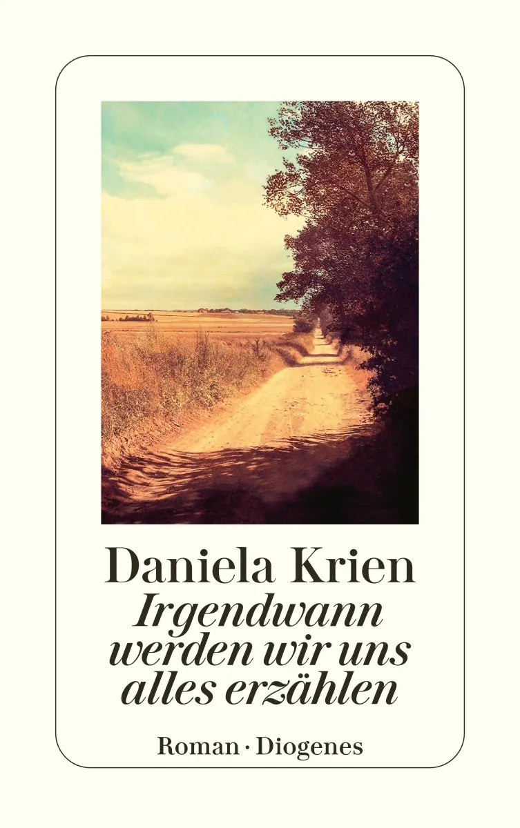 Buchcover von 'Irgendwann werden wir uns alles erzählen' - Taschenbuch von Daniela Krien