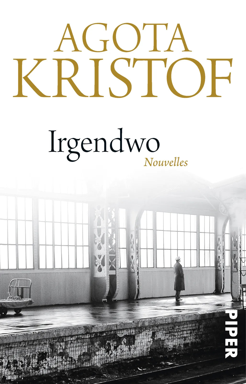 Buchcover von 'Irgendwo' - Taschenbuch von Agota Kristof