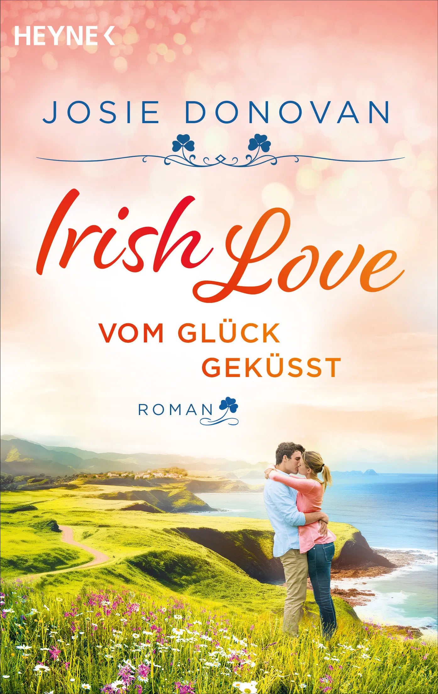 Cover: Irish Love – Vom Glück geküsst (E-Book) von Josie Donovan