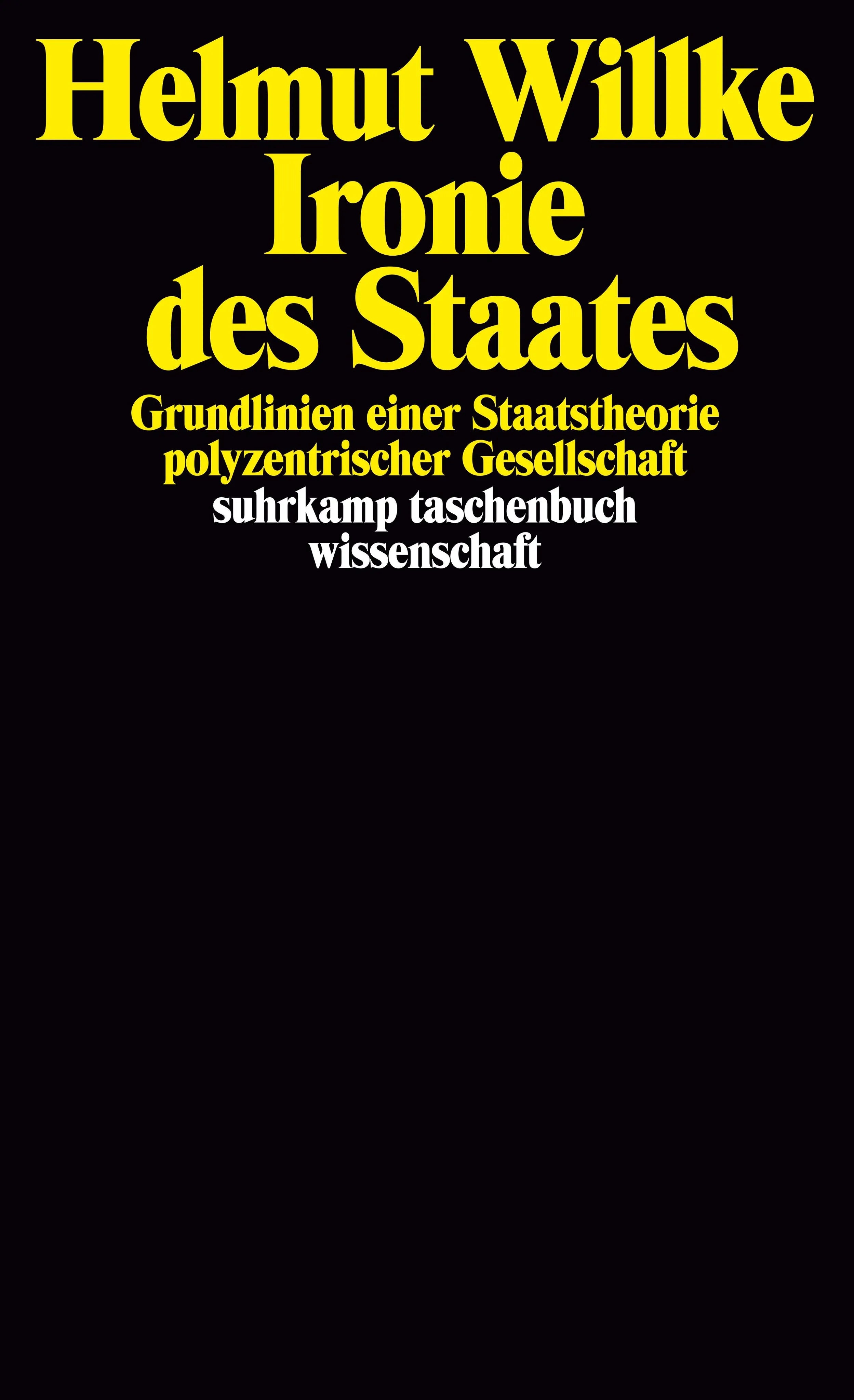 Buchcover von 'Ironie des Staates' - Taschenbuch von Helmut Willke