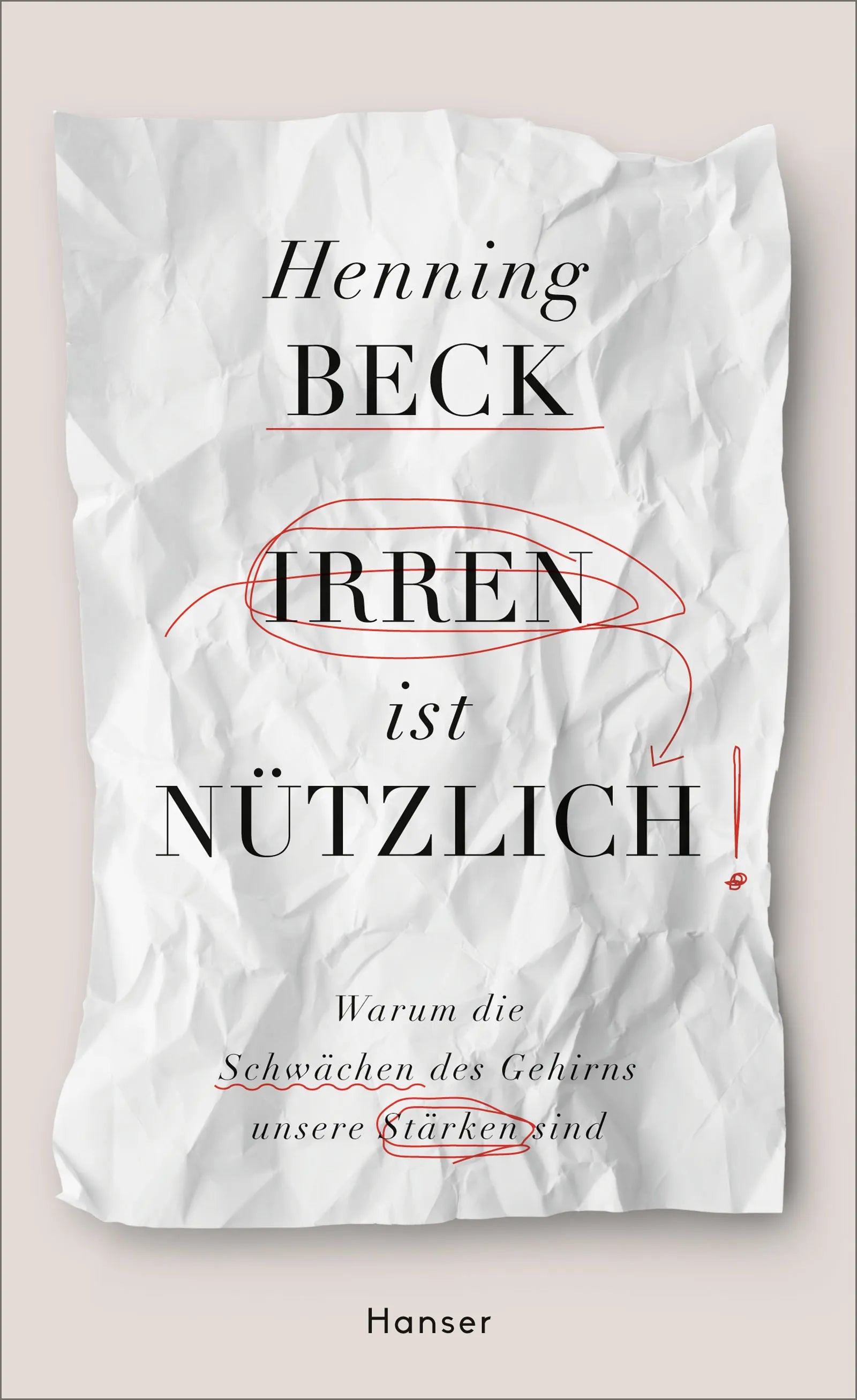 Buchcover von 'Irren ist nützlich' - Gebundene Ausgabe von Henning Beck