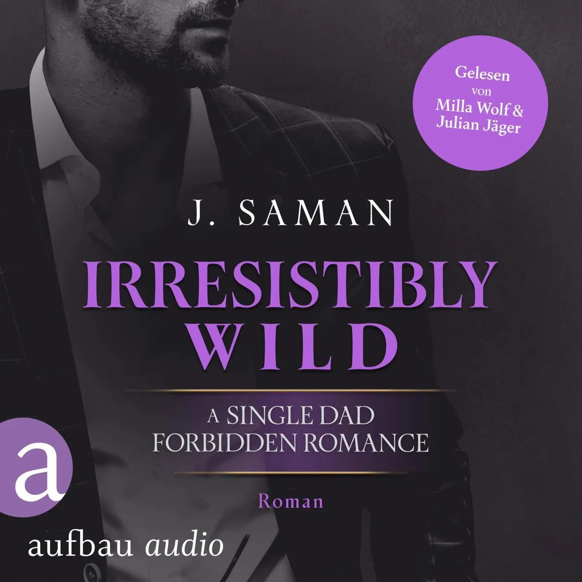 Cover: Irresistibly Wild (Hörbuch Download) von Julie Saman