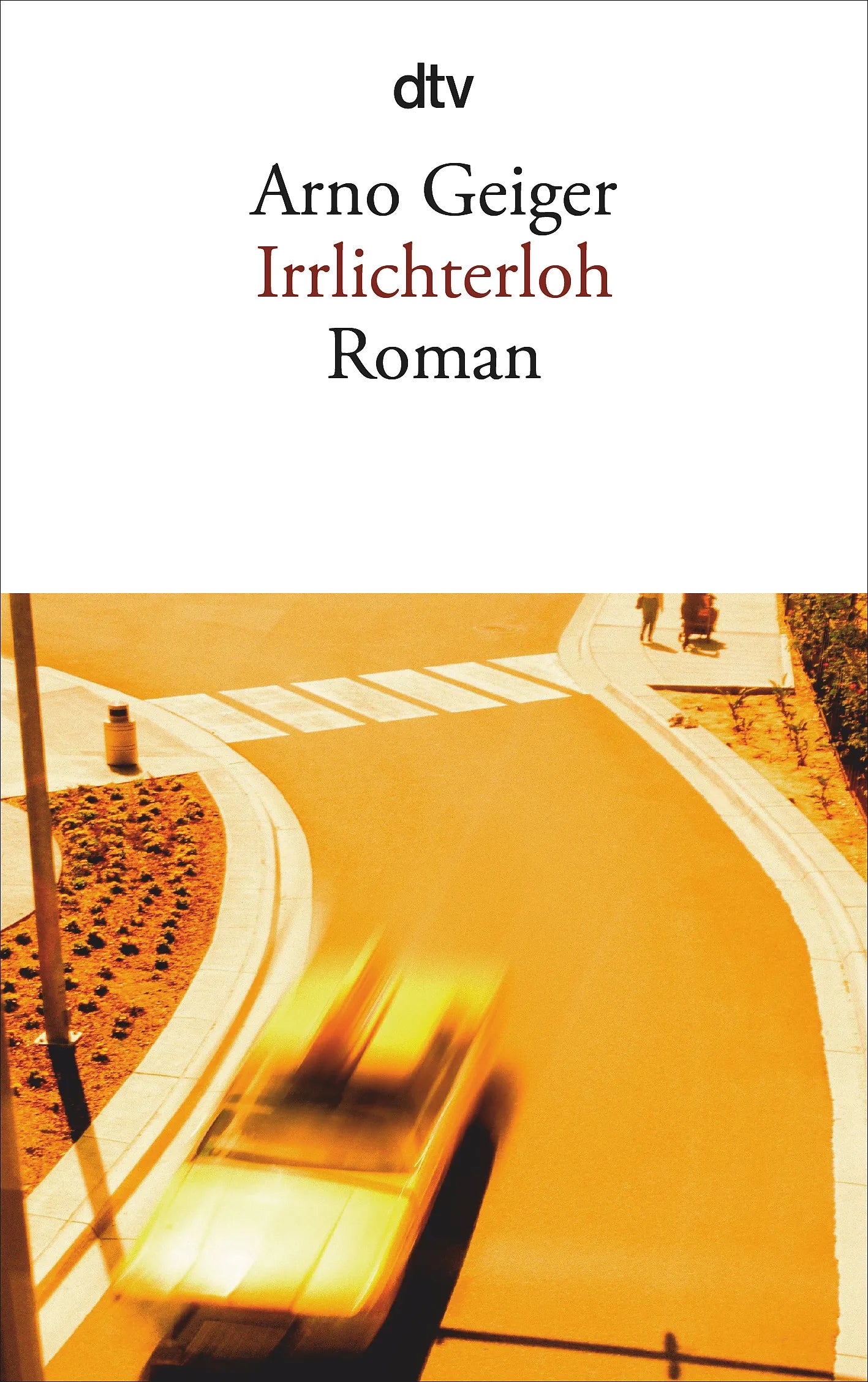 Buchcover von 'Irrlichterloh' - Taschenbuch von Arno Geiger