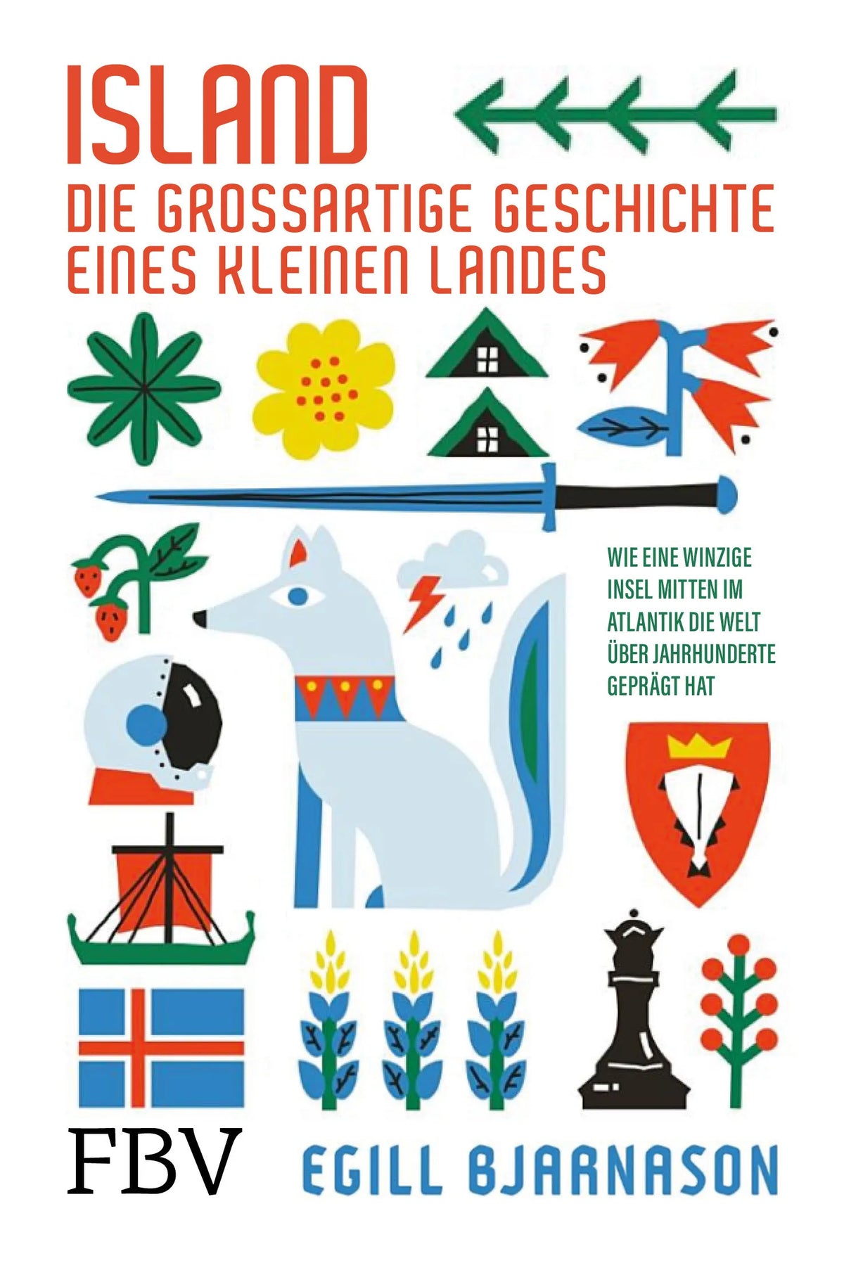 Buchcover von 'Island – die großartige Geschichte eines kleinen Landes' - Gebundene Ausgabe von Egill Bjarnason
