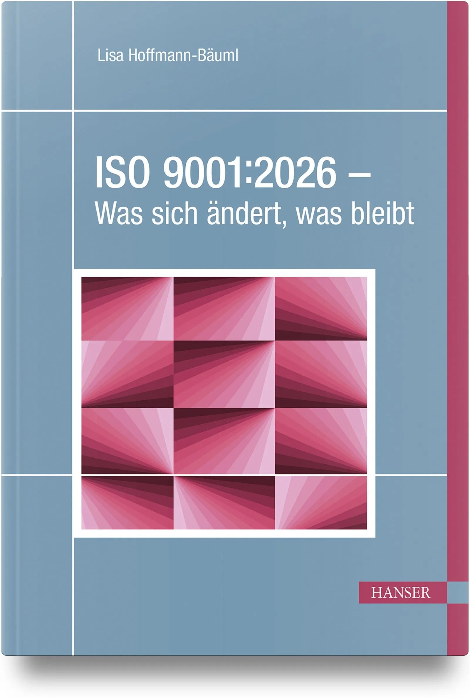 Cover: ISO 9001:2026 – Was sich ändert, was bleibt (Hardcover) von Lisa Hoffmann-Bäuml