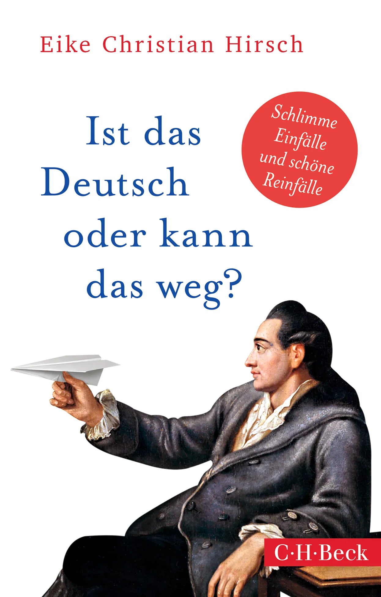 Buchcover von 'Ist das Deutsch oder kann das weg?' - Taschenbuch von Eike Christian Hirsch