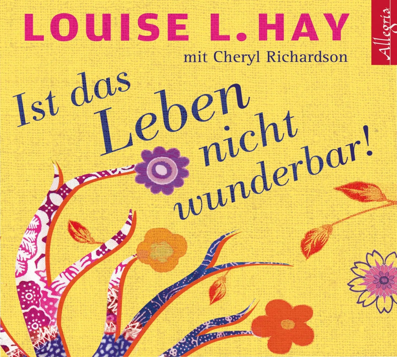 Buchcover von 'Ist das Leben nicht wunderbar!' - Hörbuch (CD) von Louise Hay