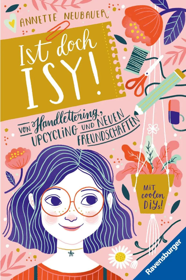 Cover: Ist doch Isy!, Band 1 - Von Handlettering, Upcycling und neuen Freundschaften (E-Book) von Annette Neubauer