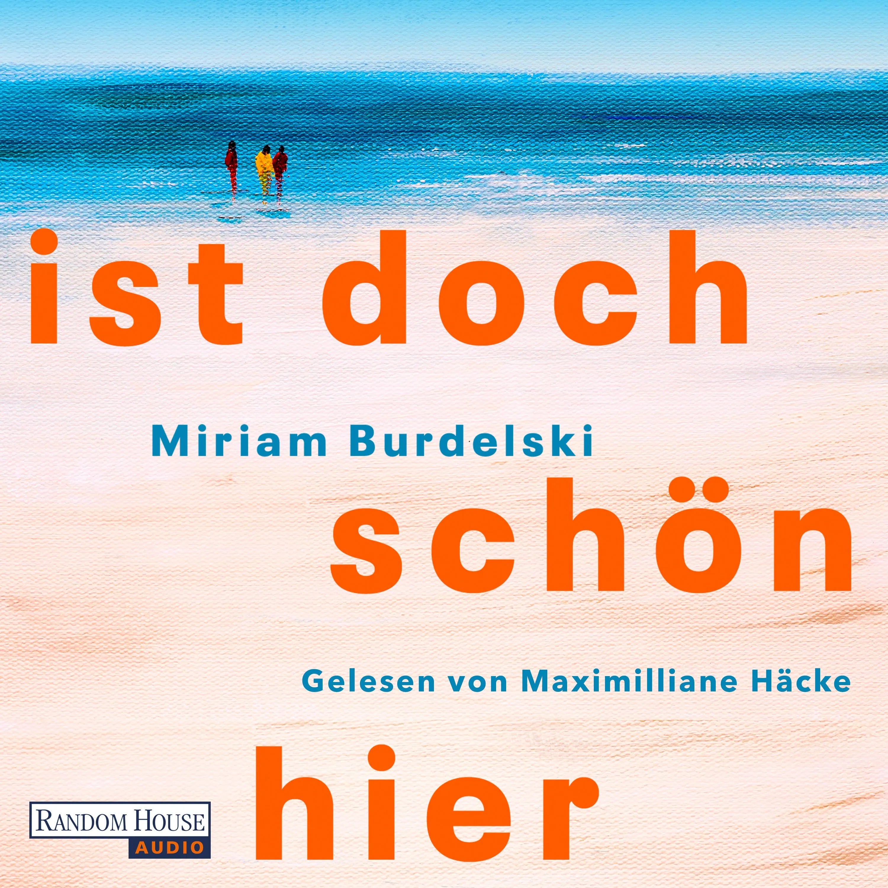 Cover: Ist doch schön hier (Hörbuch Download) von Miriam Burdelski