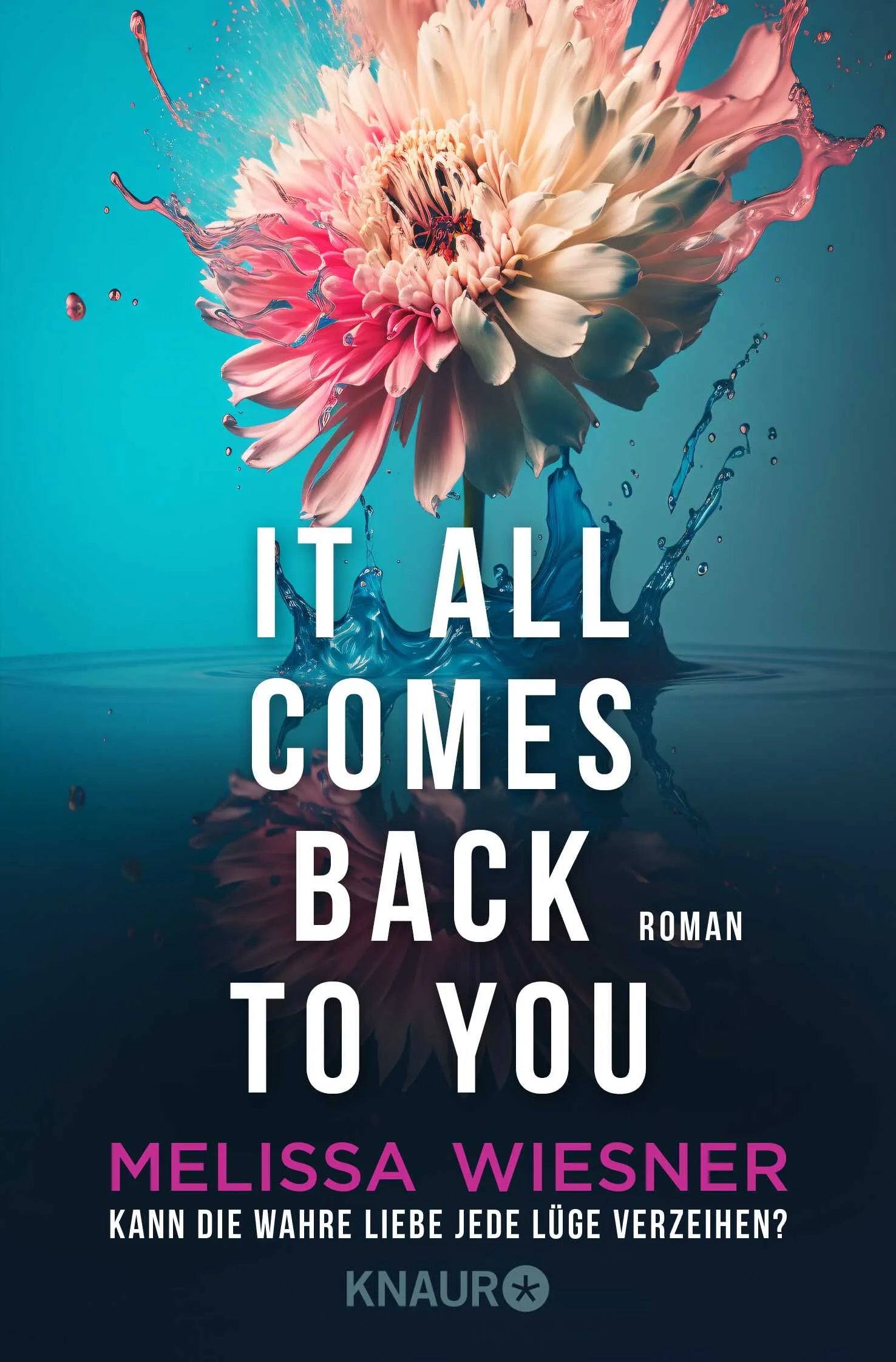 Buchcover von 'It all comes back to you - Kann die wahre Liebe jede Lüge verzeihen?' - Taschenbuch von Melissa Wiesner