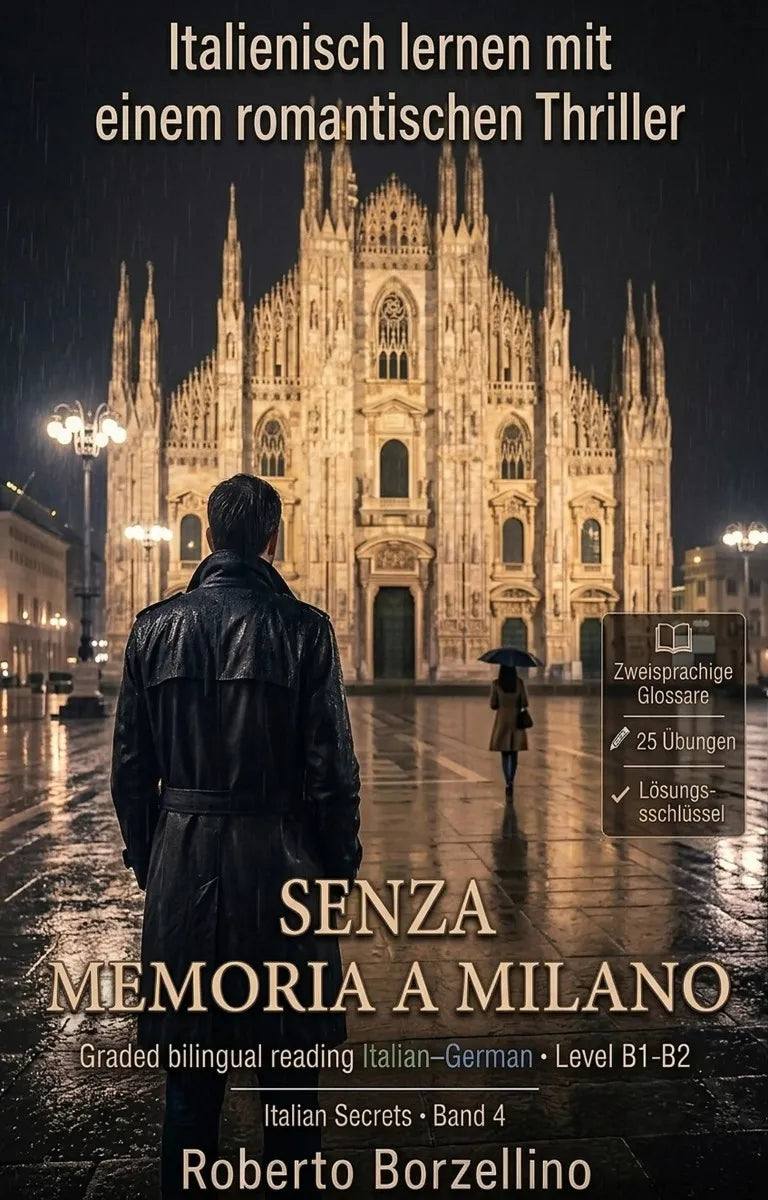 Cover: Italienisch lernen mit einem Romantic Thriller. Senza memoria a Milano B1/B2 (E-Book) von Roberto Borzellino