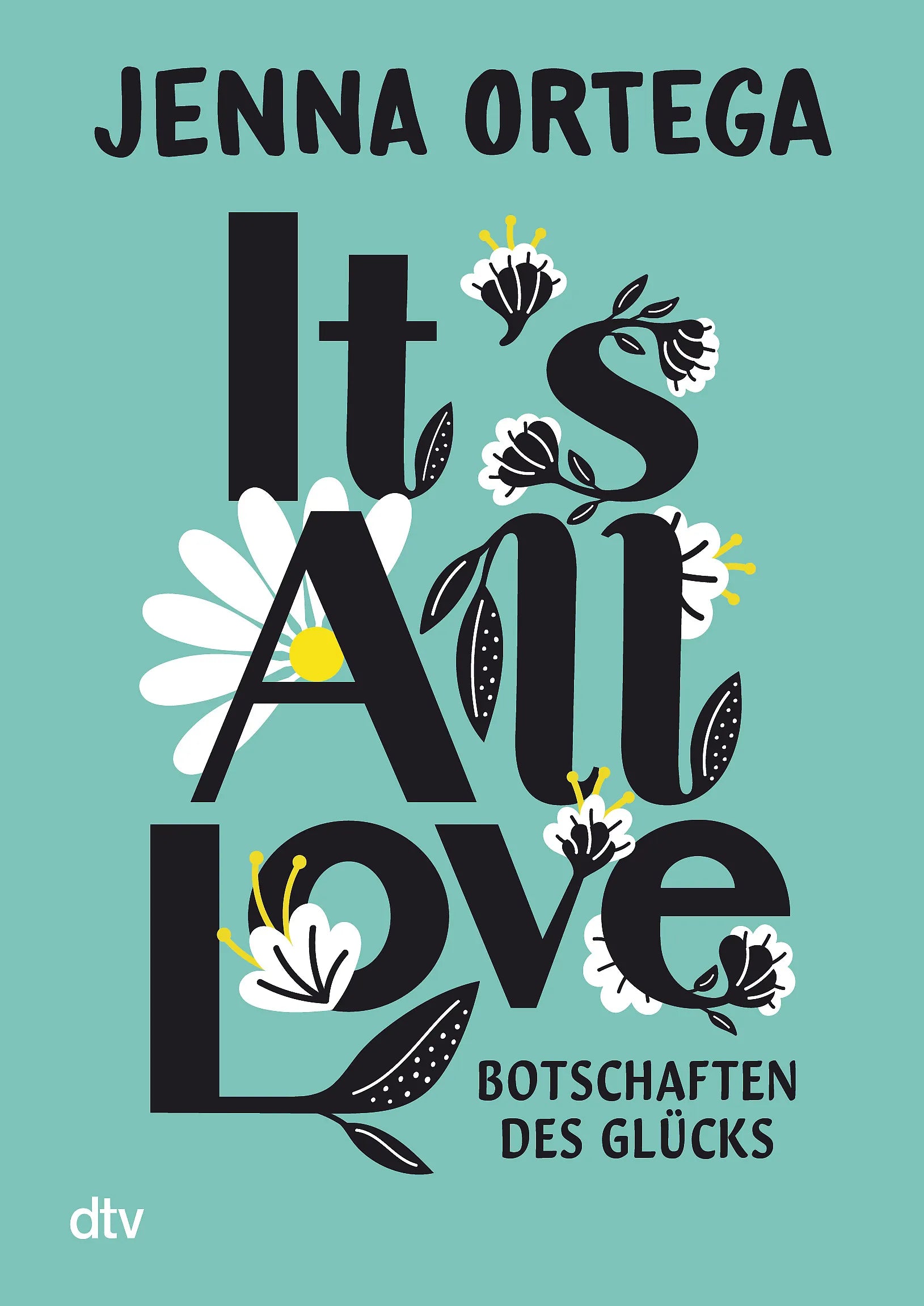 Buchcover von 'It’s All Love – Botschaften des Glücks' - Gebundene Ausgabe von Jenna Ortega