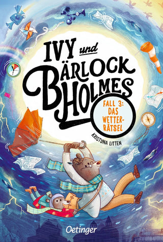 Ivy und Bärlock Holmes. Fall 3: Das Wetter-Rätsel