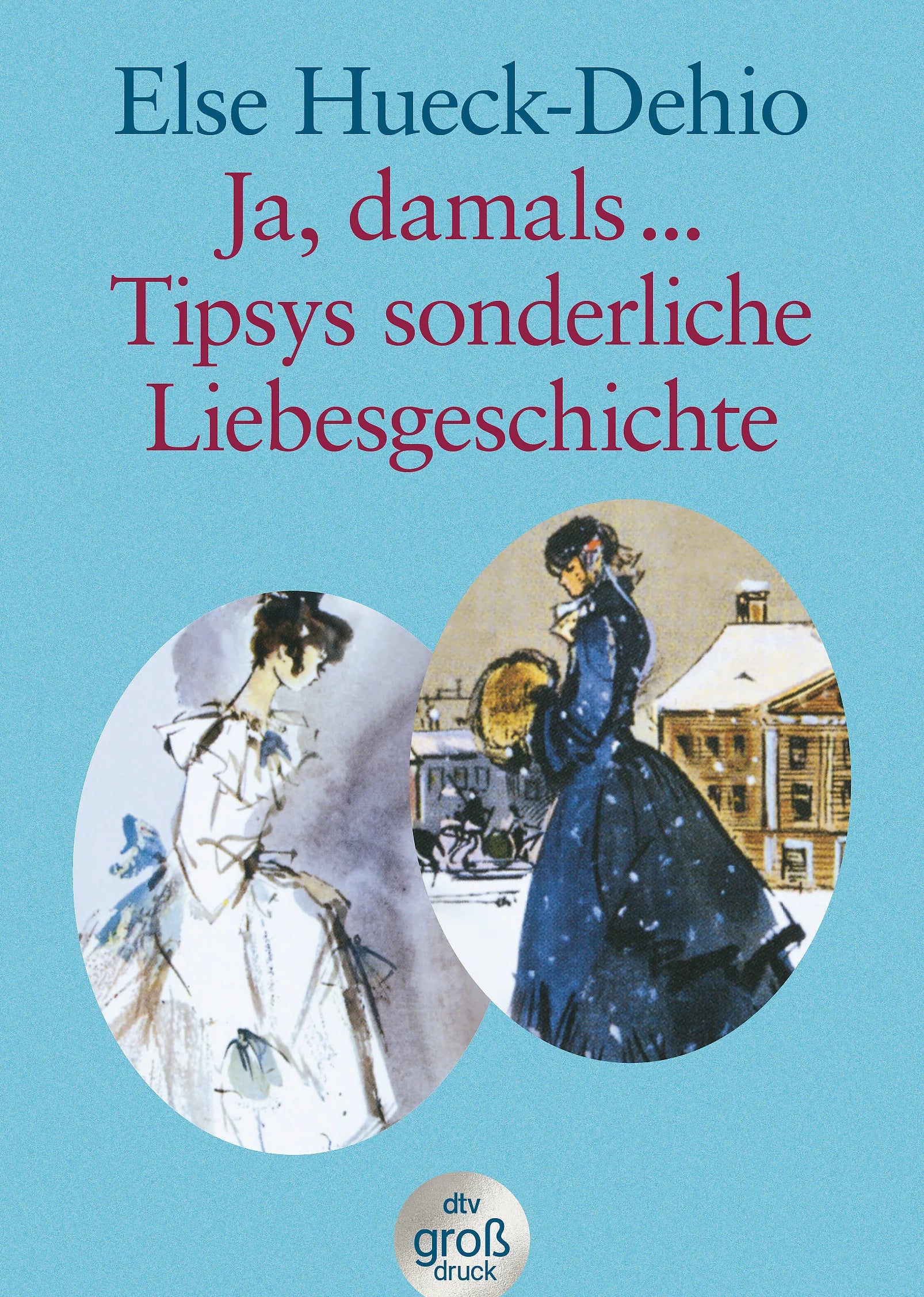 Buchcover von 'Ja, damals … Tipsys sonderliche Liebesgeschichte' - Taschenbuch von Else Hueck-Dehio