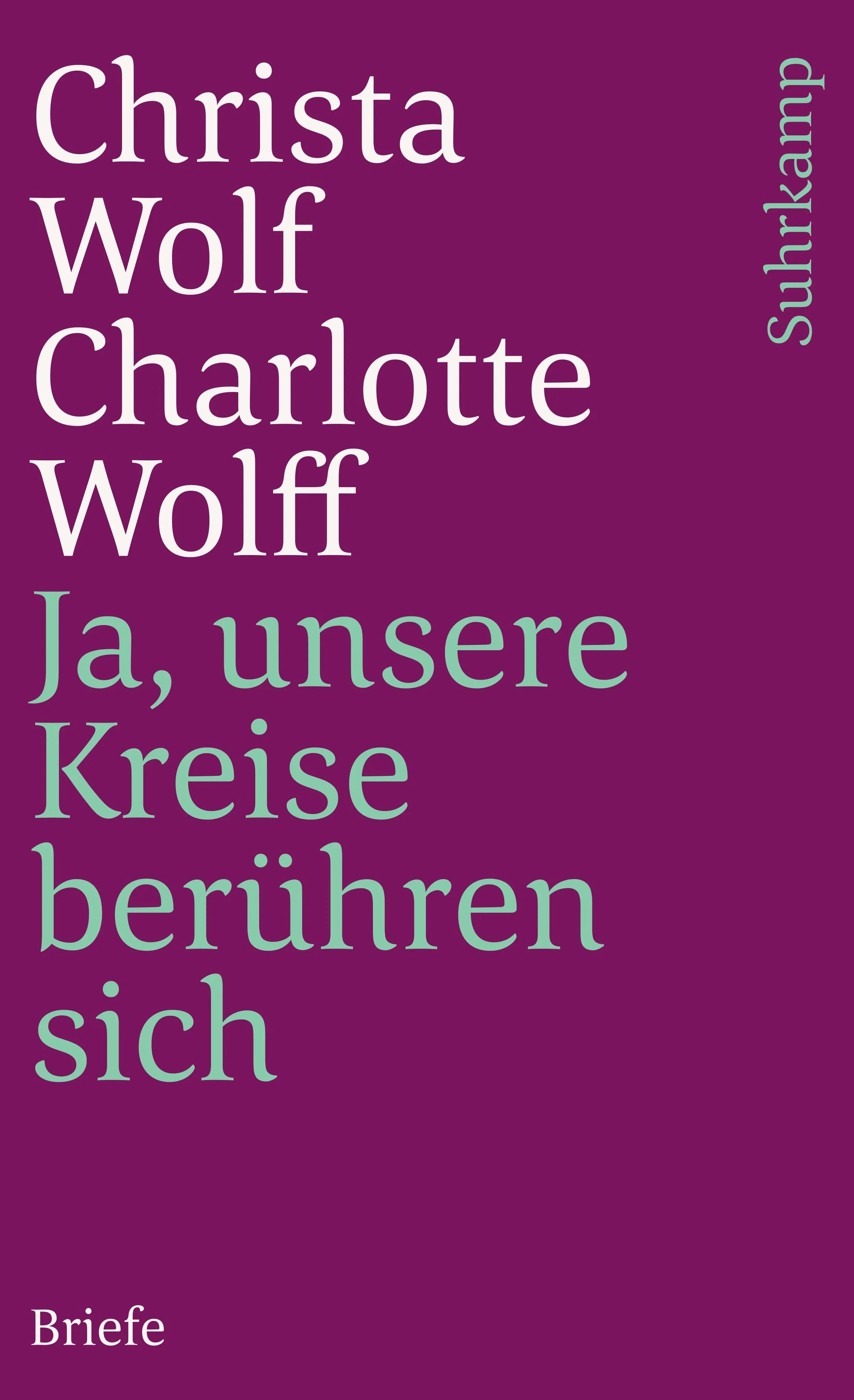 Buchcover von 'Ja, unsere Kreise berühren sich' - Taschenbuch von Christa Wolf