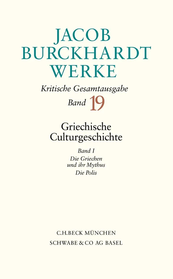 Buchcover von 'Jacob Burckhardt Werke Bd. 19: Griechische Culturgeschichte I' - Gebundene Ausgabe von Jacob Burckhardt