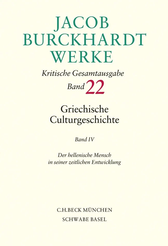 Buchcover von 'Jacob Burckhardt Werke Bd. 22: Griechische Culturgeschichte IV' - Gebundene Ausgabe von Jacob Burckhardt