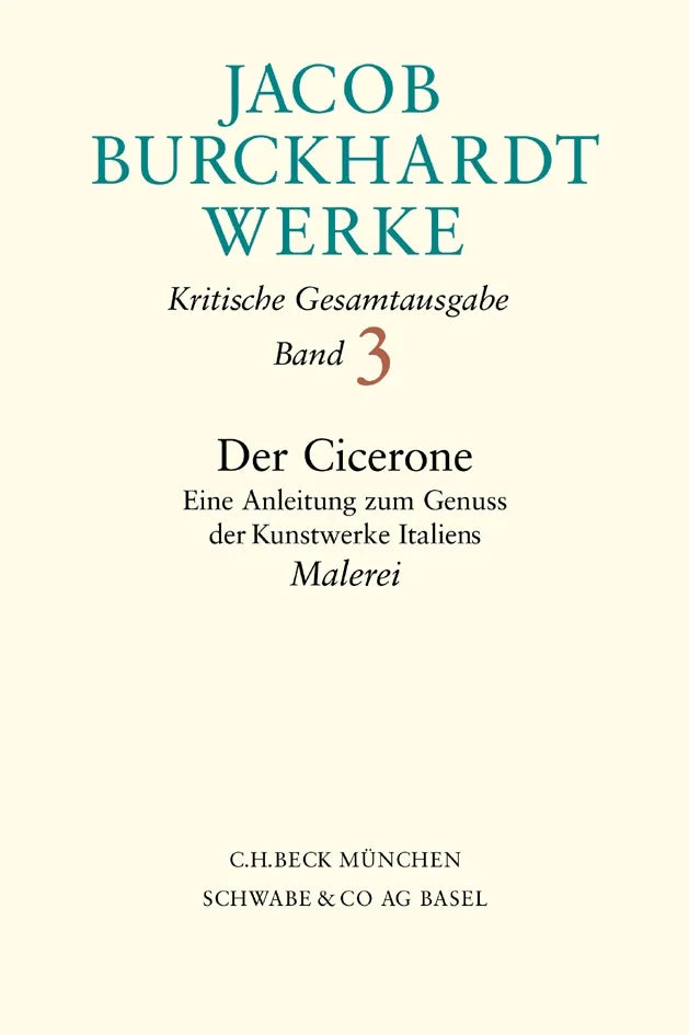 Buchcover von 'Jacob Burckhardt Werke Bd. 3: Der Cicerone' - Gebundene Ausgabe von Jacob Burckhardt
