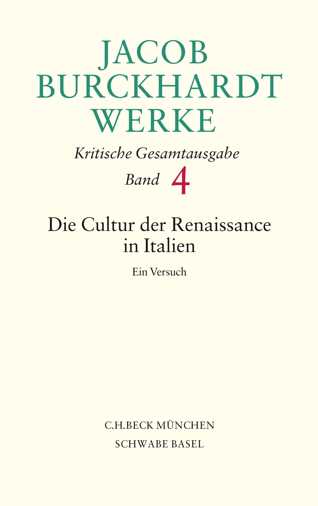 Buchcover von 'Jacob Burckhardt Werke Bd. 4: Die Cultur der Renaissance in Italien' - Gebundene Ausgabe von Jacob Burckhardt