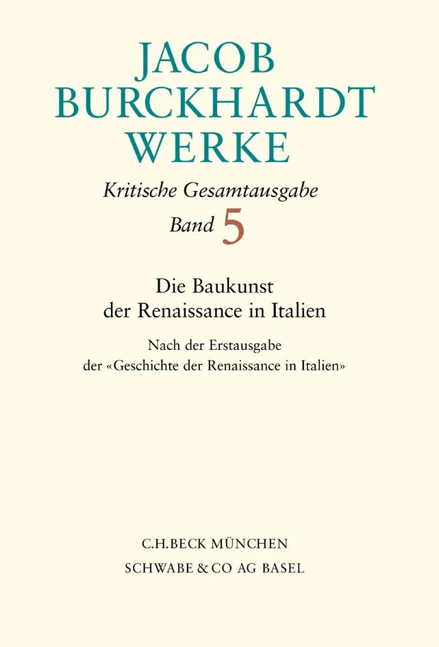 Buchcover von 'Jacob Burckhardt Werke Bd. 5: Die Baukunst der Renaissance in Italien' - Gebundene Ausgabe von Jacob Burckhardt