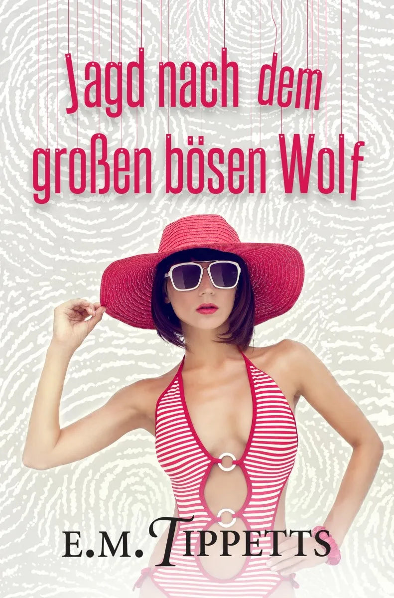 Cover: Jagd nach dem großen bösen Wolf (E-Book) von E.M. Tippetts