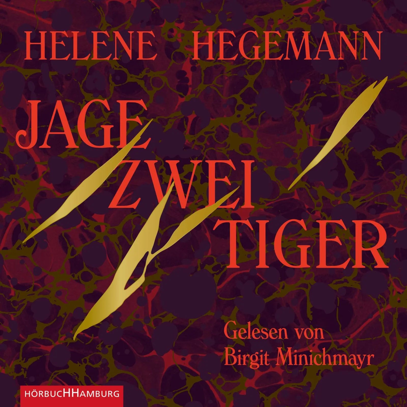 Buchcover von 'Jage zwei Tiger' - Hörbuch (CD) von Helene Hegemann