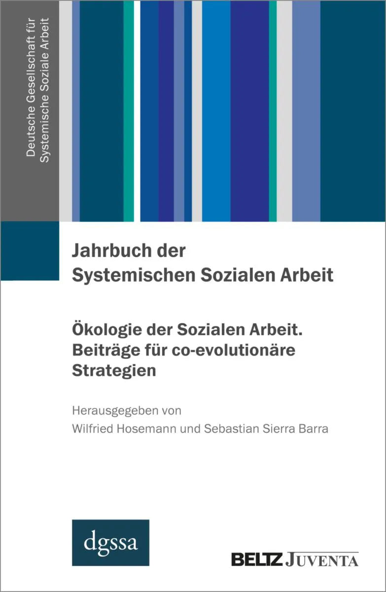 Cover: Jahrbuch der Systemischen Sozialen Arbeit. Band 2. Ökologie der Sozialen Arbeit. Beiträge für co-evolutionäre Strategien (E-Book) von Wilfried Hosemann