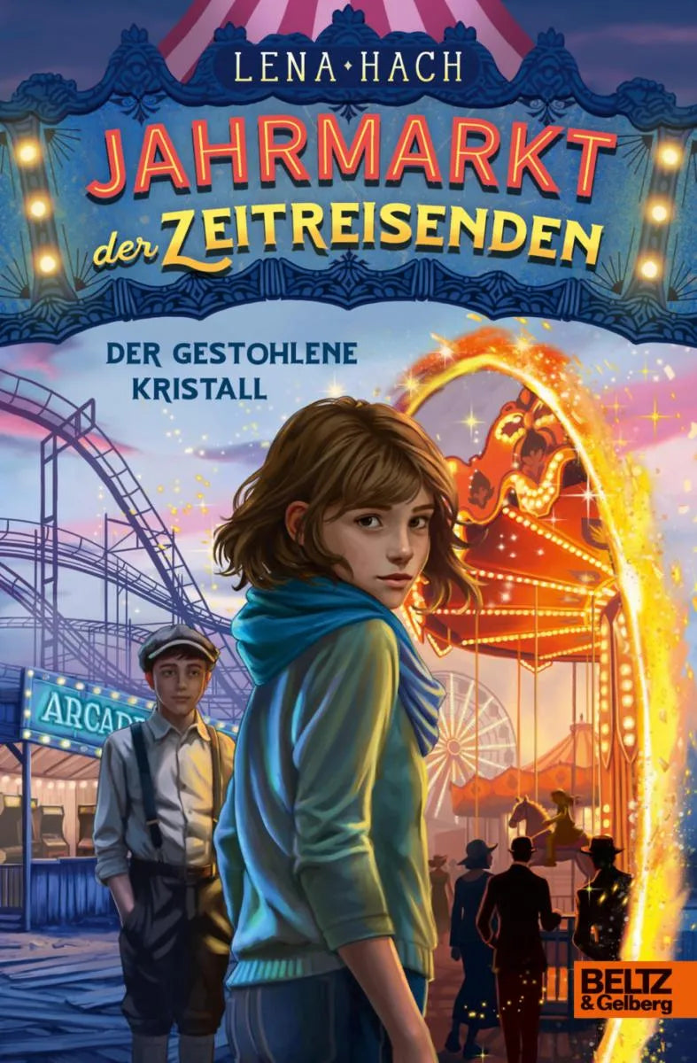 Cover: Jahrmarkt der Zeitreisenden - Der gestohlene Kristall (E-Book) von Lena Hach