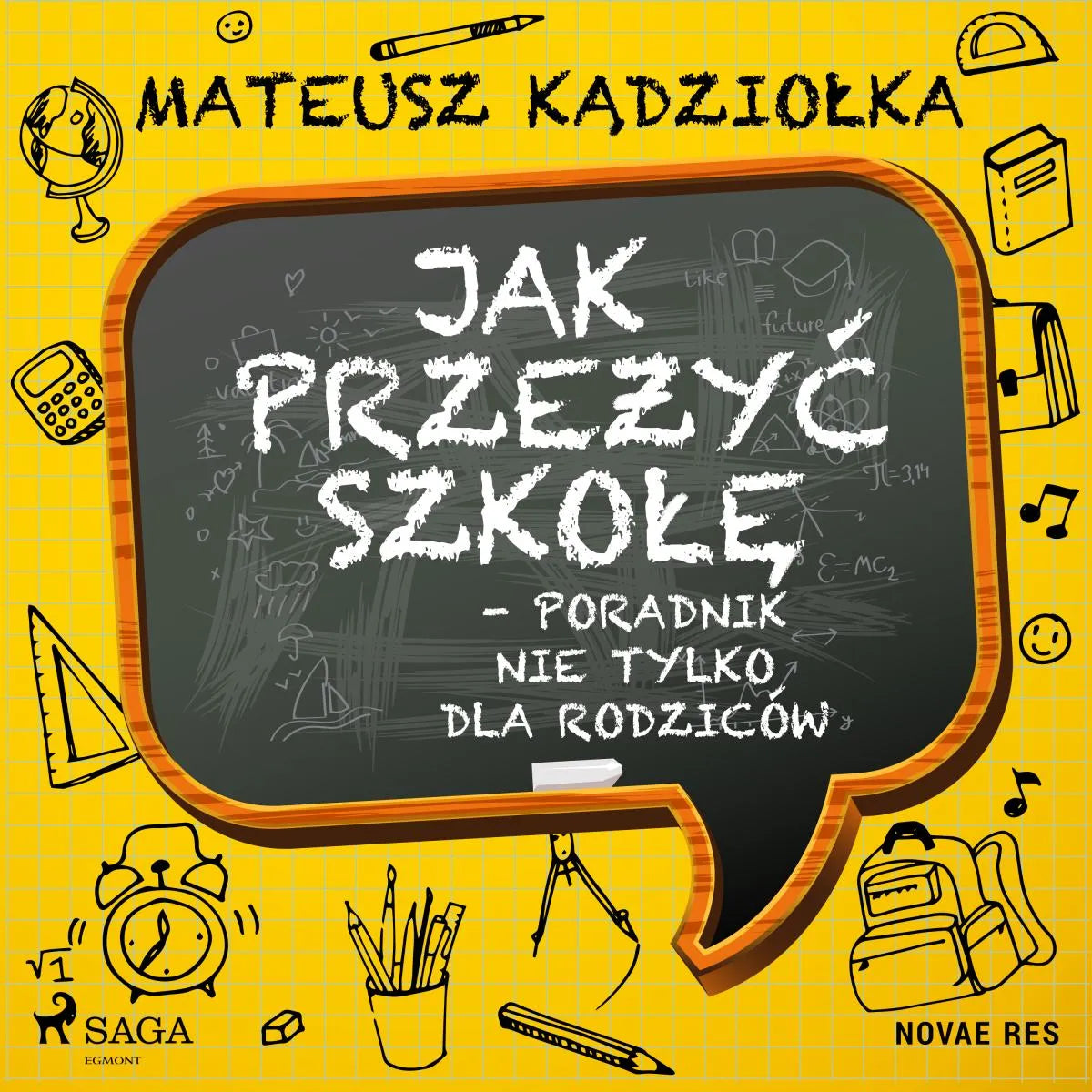 Cover: Jak przeżyć szkołę - poradnik nie tylko dla rodziców (Hörbuch Download) von Mateusz Kadziolka