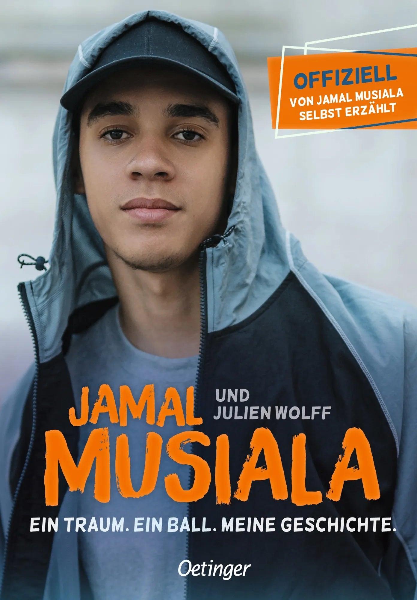 Cover: Jamal Musiala. Ein Traum. Ein Ball. Meine Geschichte (Hardcover) von Julien Wolff