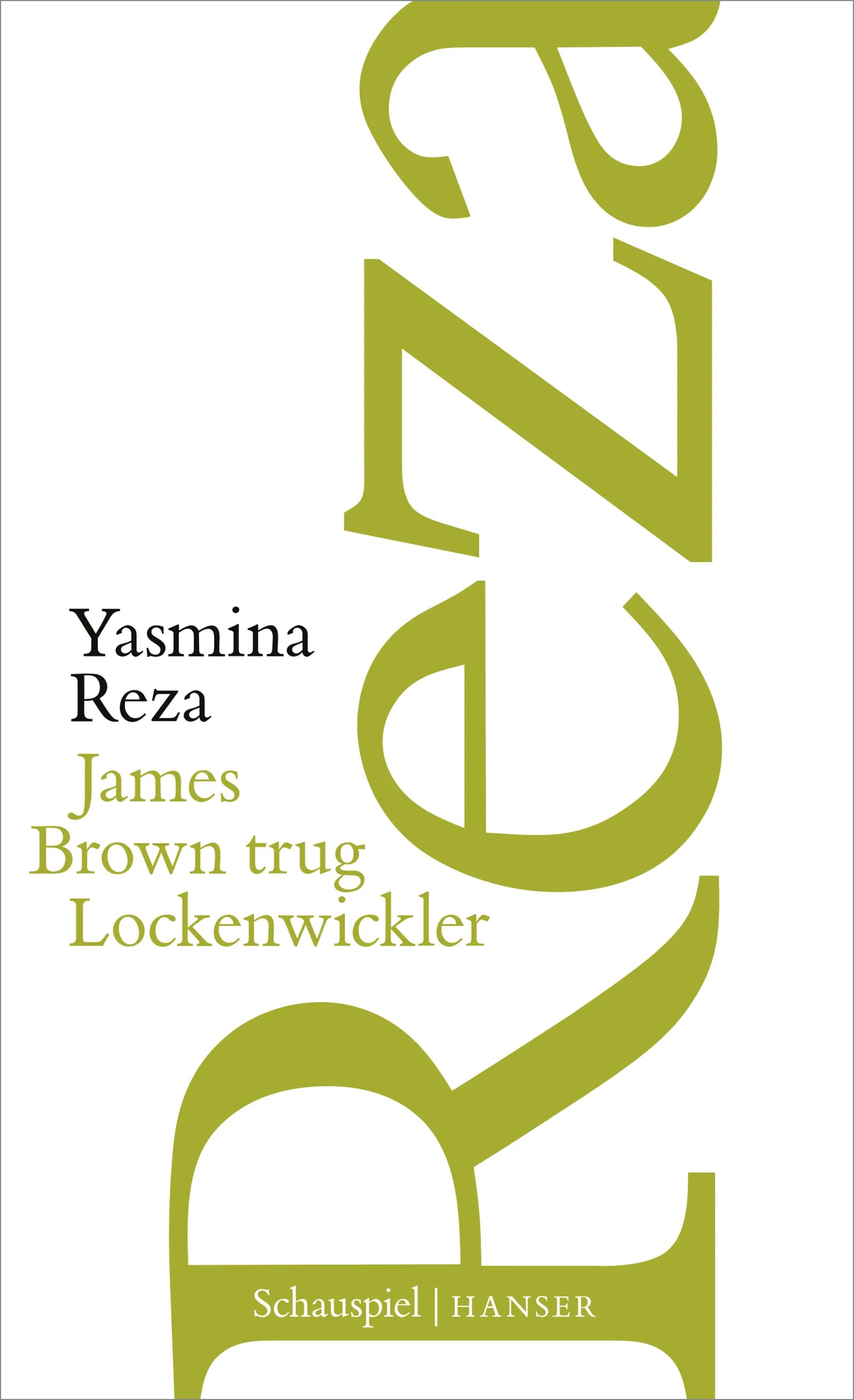 Cover: James Brown trug Lockenwickler (E-Book) von Yasmina Reza