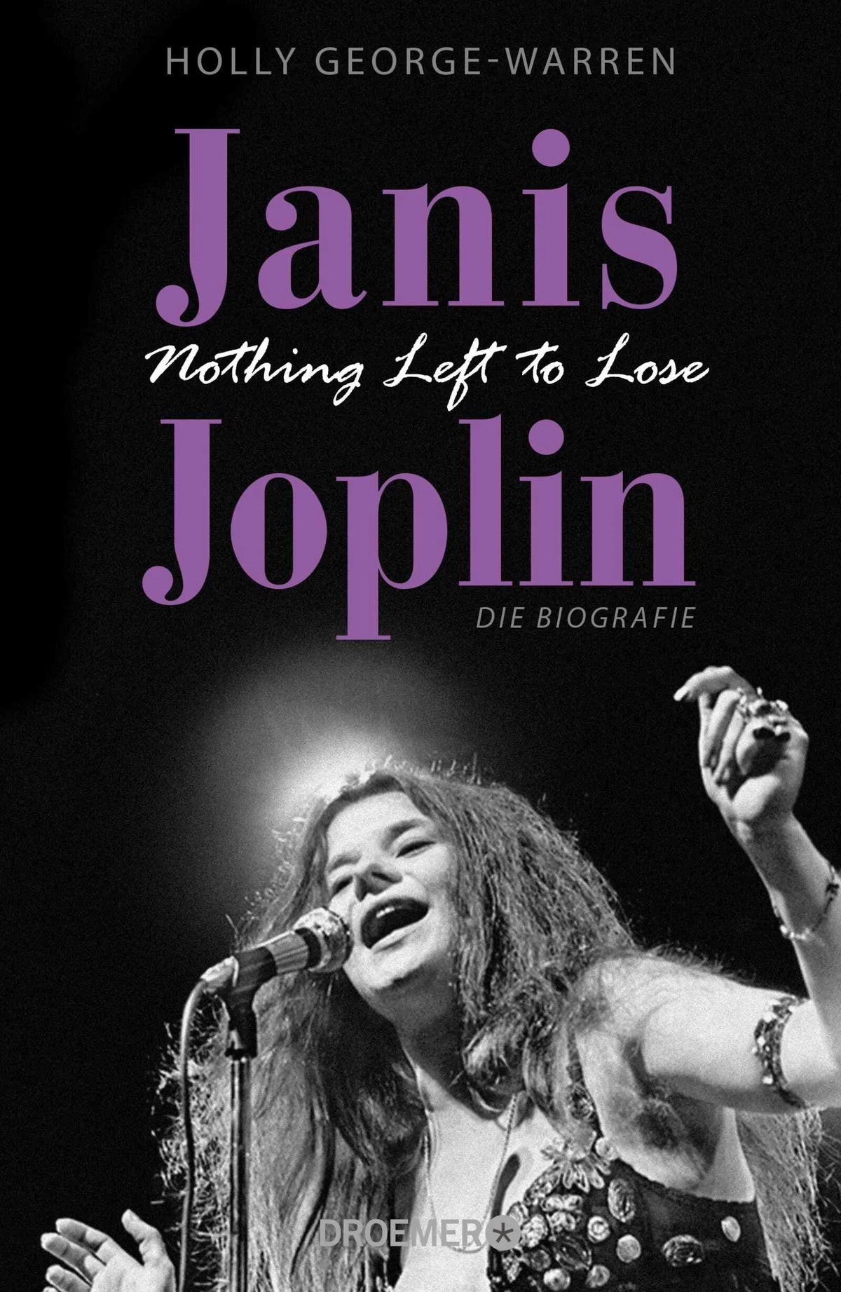 Cover: Janis Joplin. Nothing Left to Lose (Hardcover) von Holly George-Warren