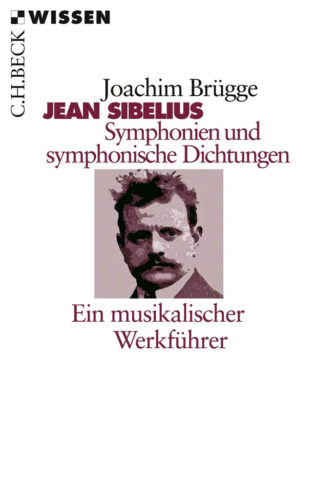 Buchcover von 'Jean Sibelius. Symphonien und symphonische Dichtungen' - Taschenbuch von Joachim Brügge
